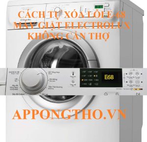 Tháo rỡ máy giặt Electrolux để kiểm tra lỗi E-68 không?