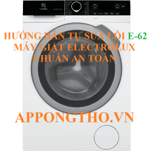 Mã lỗi E-62 trên máy giặt Electrolux cảnh báo quan trọng