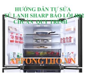 Một Số Lưu Ý Khi Tự Sửa Tủ Lạnh Sharp lỗi H-02