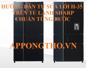 Cách phòng tránh tủ lạnh Sharp báo lỗi H-35